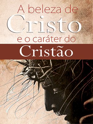 cover image of A beleza de Cristo e o caráter do cristão